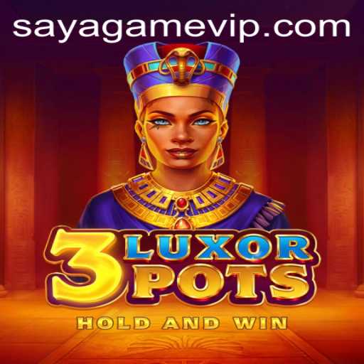 Discovering the Thrills of 3LuxorPots: An Innovative Game by SayaGame