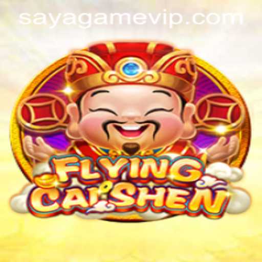 FlyingCaiShen: A Thrilling Journey into the World of SayaGame